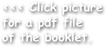 <<< Click picture
for a pdf file
of the booklet.