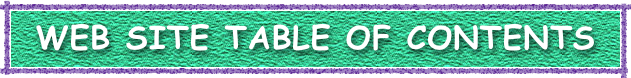 WEB SITE TABLE OF CONTENTS